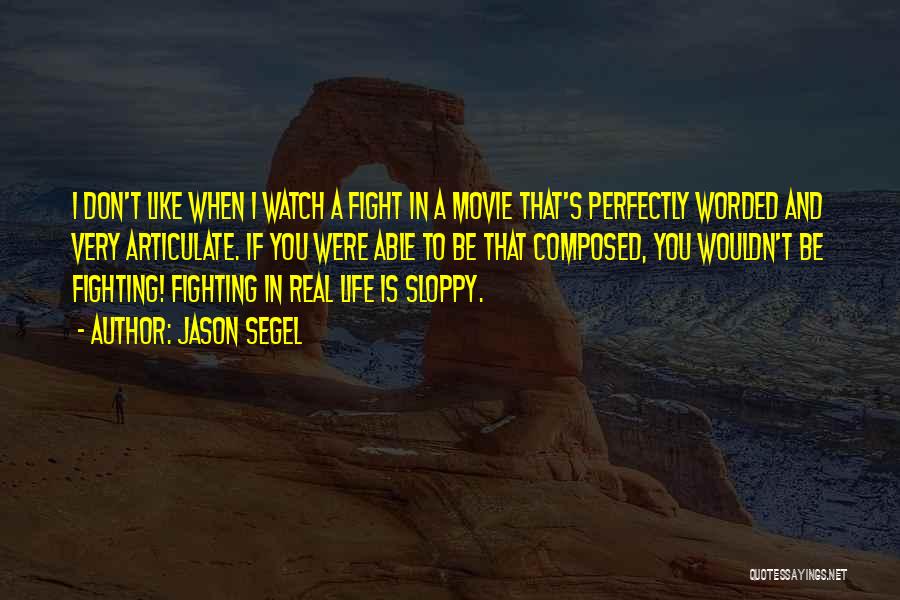 Fight Like A Quotes By Jason Segel