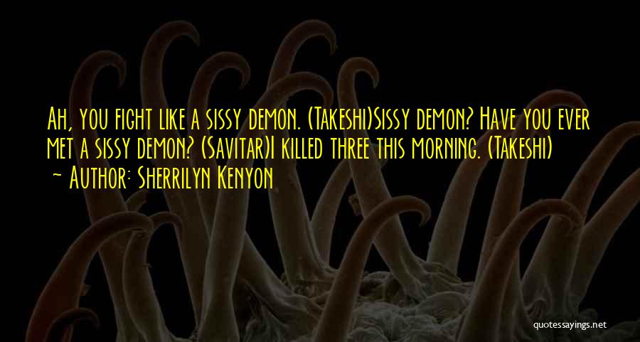 Fight Like A Quotes By Sherrilyn Kenyon