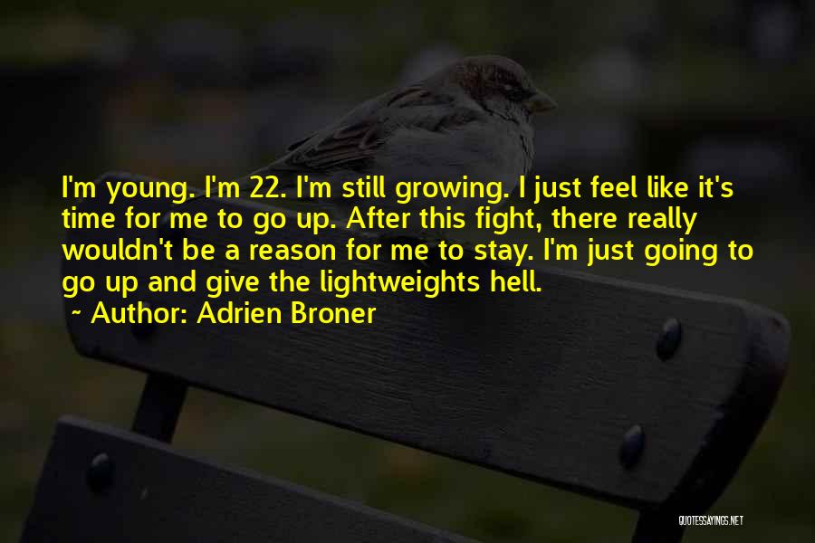 Fight Like Hell Quotes By Adrien Broner