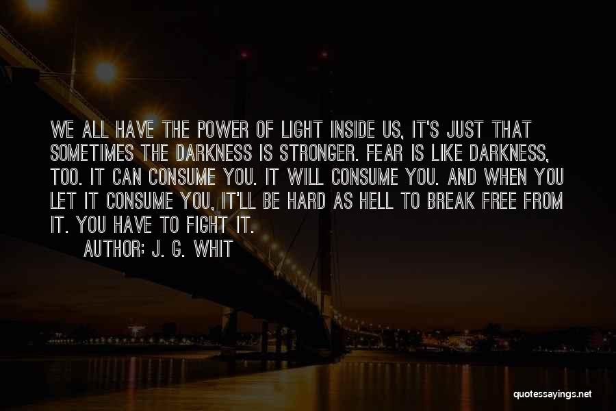 Fight Like Hell Quotes By J. G. Whit