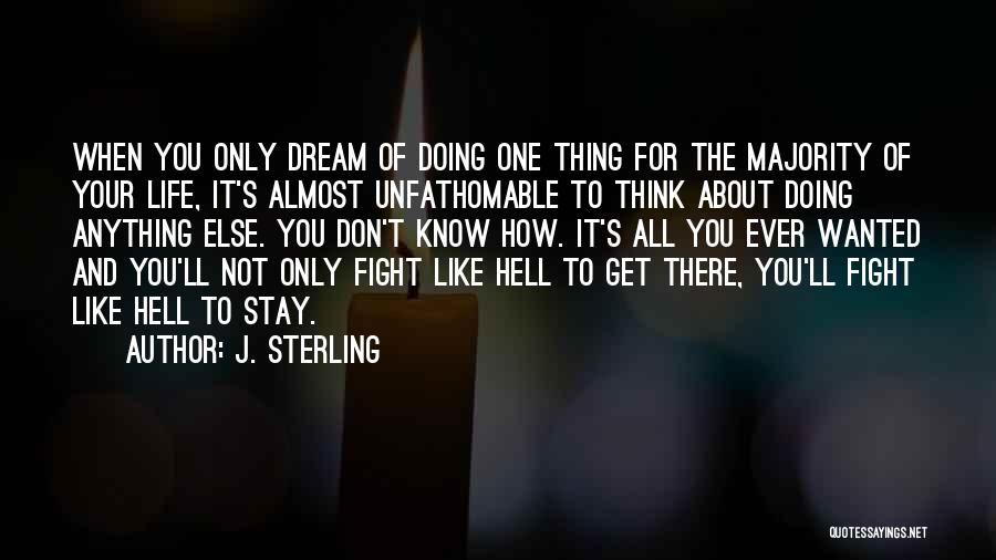 Fight Like Hell Quotes By J. Sterling