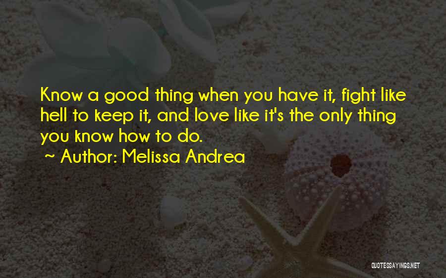 Fight Like Hell Quotes By Melissa Andrea