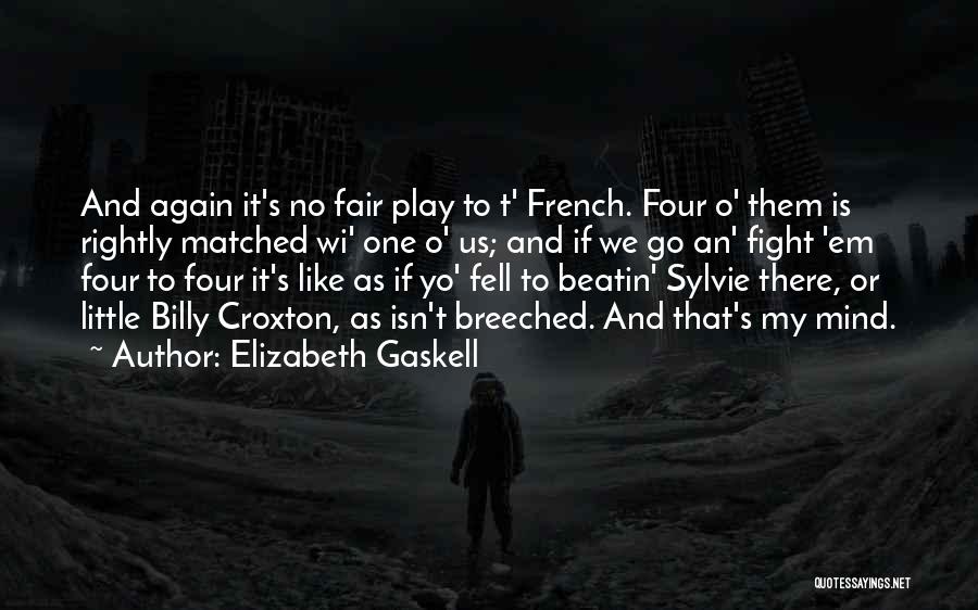 Fight Like Quotes By Elizabeth Gaskell