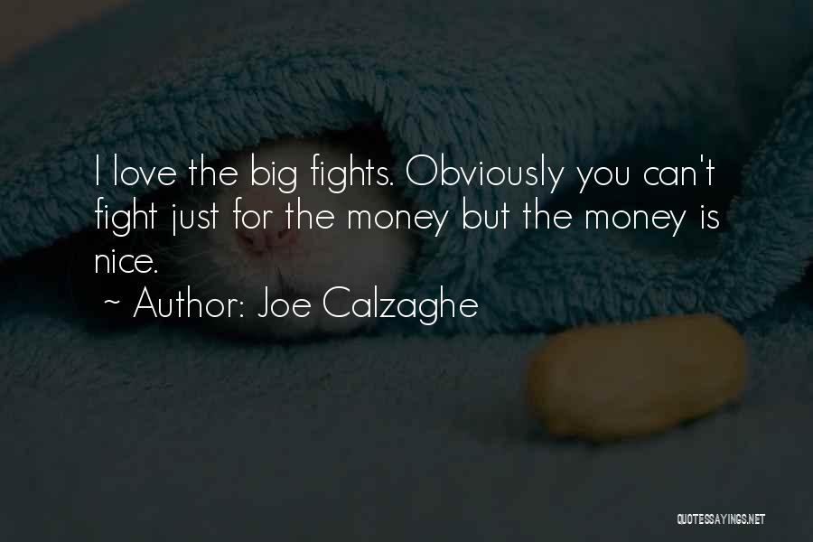Fight Love Quotes By Joe Calzaghe