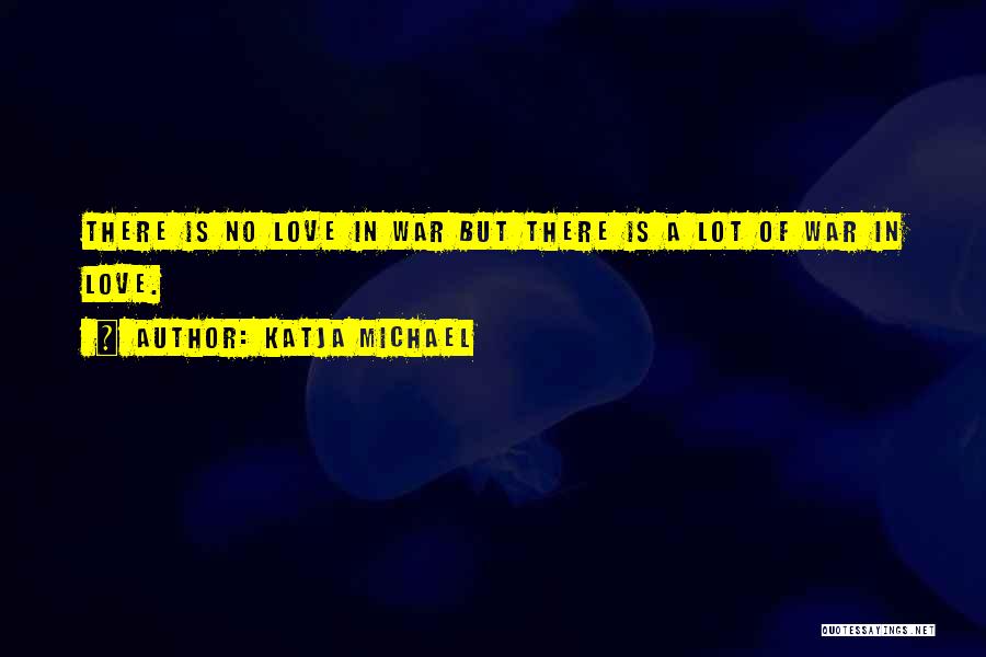 Fight Love Quotes By Katja Michael