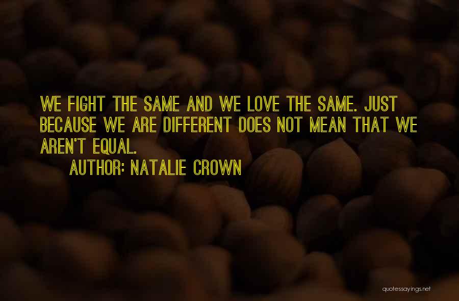 Fight Love Quotes By Natalie Crown
