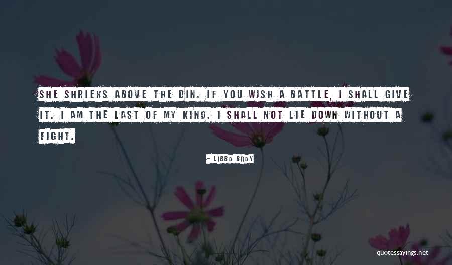 Fight My Battle Quotes By Libba Bray Fight My Battle Quotes By Libba Bray