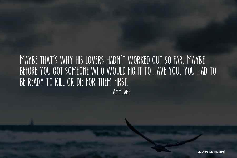 Fight Or Die Quotes By Amy Lane Fight Or Die Quotes By Amy Lane