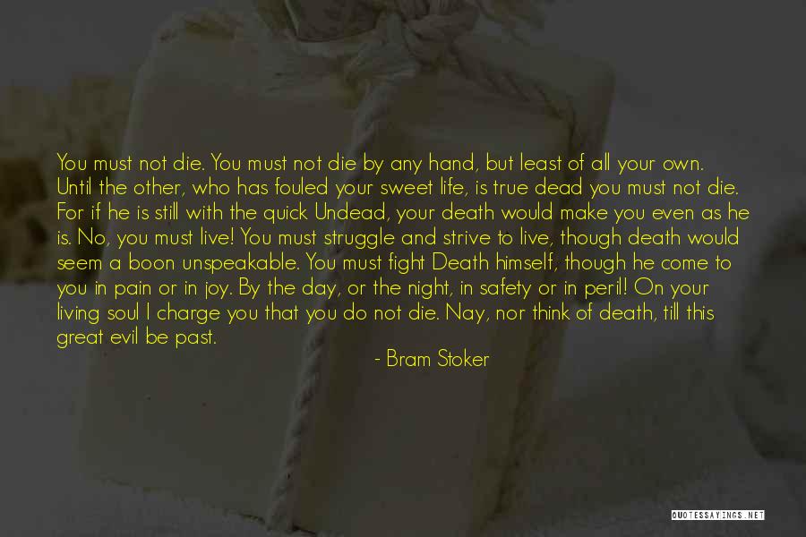 Fight Or Die Quotes By Bram Stoker