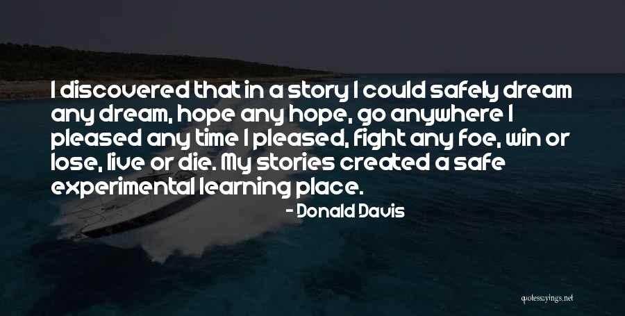 Fight Or Die Quotes By Donald Davis Fight Or Die Quotes By Donald Davis
