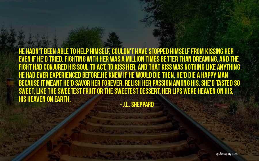 Fight Or Die Quotes By J.L. Sheppard