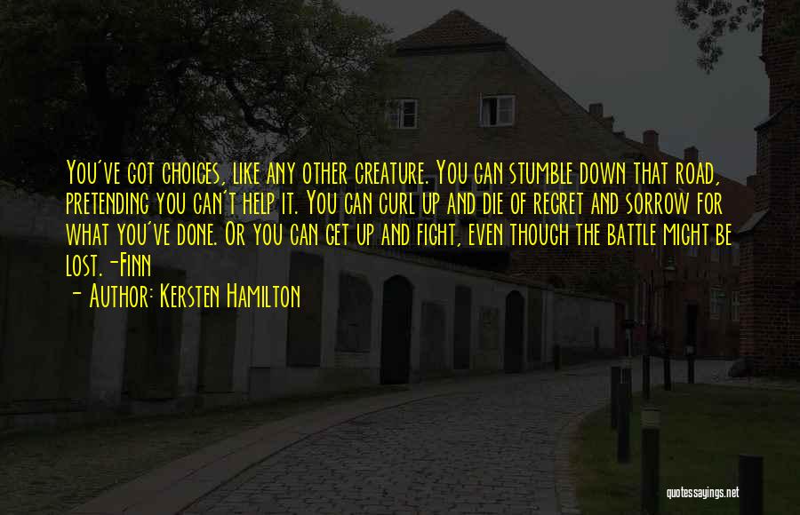 Fight Or Die Quotes By Kersten Hamilton