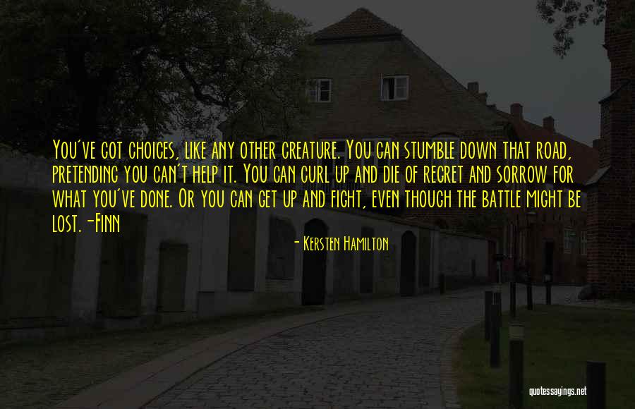 Fight Or Die Quotes By Kersten Hamilton Fight Or Die Quotes By Kersten Hamilton