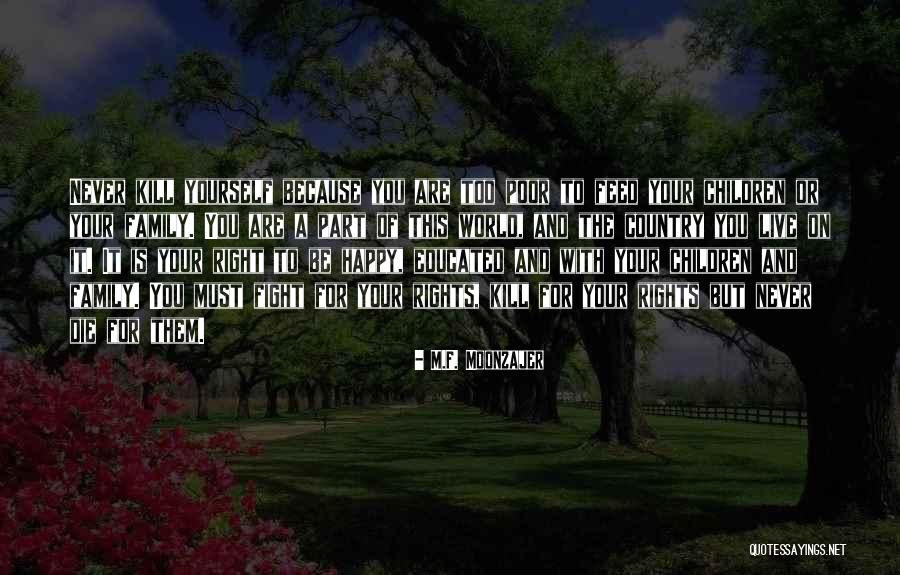 Fight Or Die Quotes By M.F. Moonzajer Fight Or Die Quotes By M.F. Moonzajer