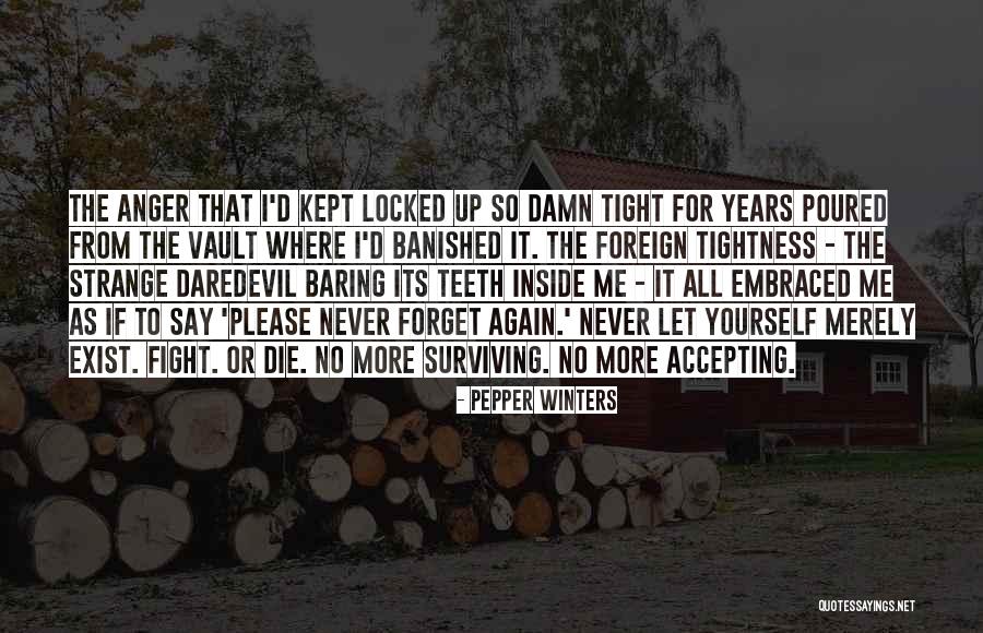 Fight Or Die Quotes By Pepper Winters Fight Or Die Quotes By Pepper Winters