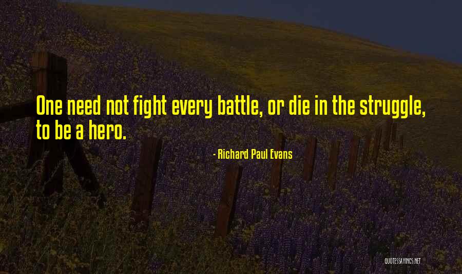 Fight Or Die Quotes By Richard Paul Evans