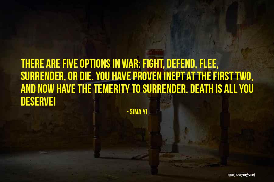 Fight Or Die Quotes By Sima Yi Fight Or Die Quotes By Sima Yi