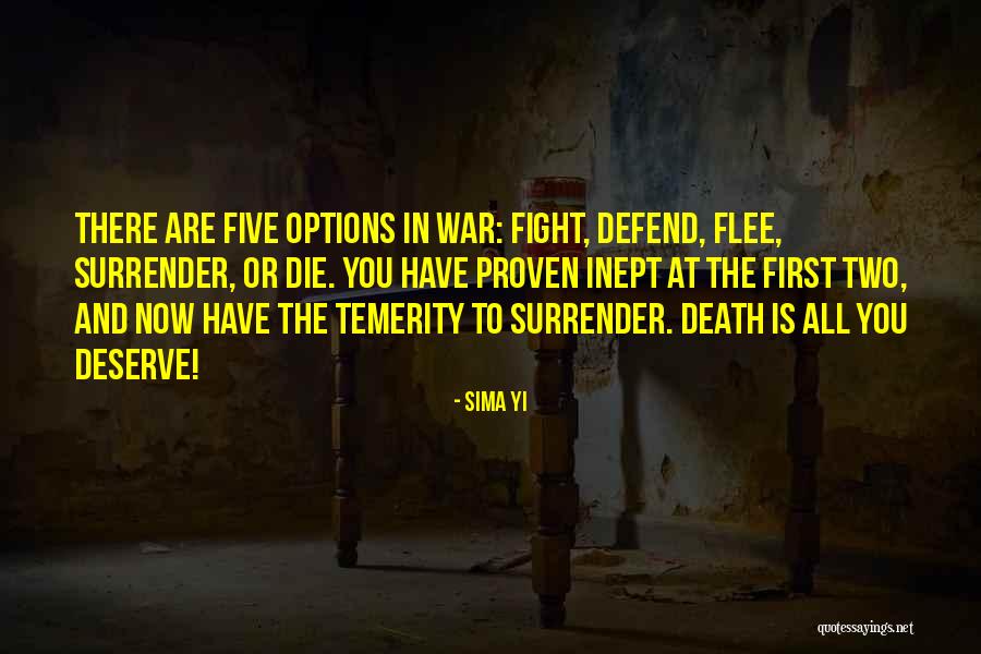 Fight Or Die Quotes By Sima Yi