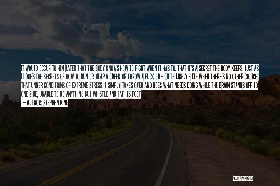 Fight Or Die Quotes By Stephen King