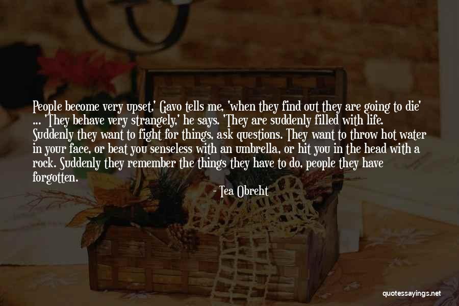 Fight Or Die Quotes By Tea Obreht Fight Or Die Quotes By Tea Obreht