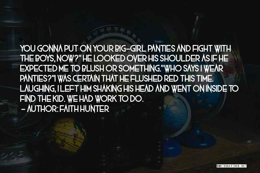 Fight Over Girl Quotes By Faith Hunter