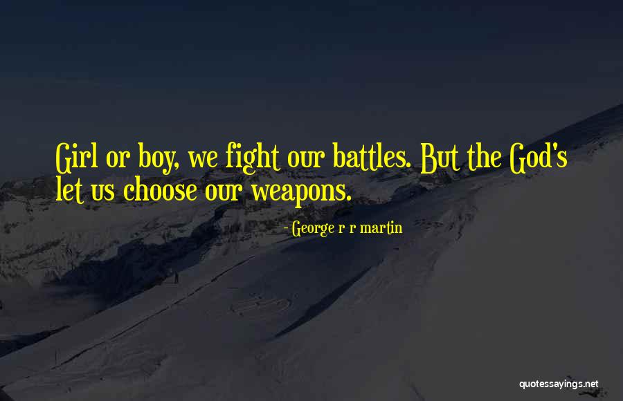 Fight Over Girl Quotes By George R R Martin