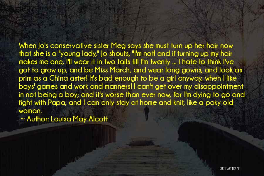 Fight Over Girl Quotes By Louisa May Alcott
