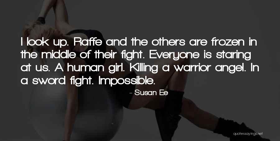 Fight Over Girl Quotes By Susan Ee