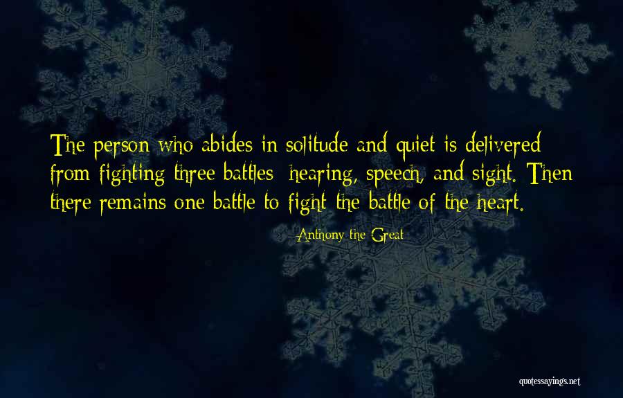 Fight Remains Quotes By Anthony The Great Fight Remains Quotes By Anthony The Great