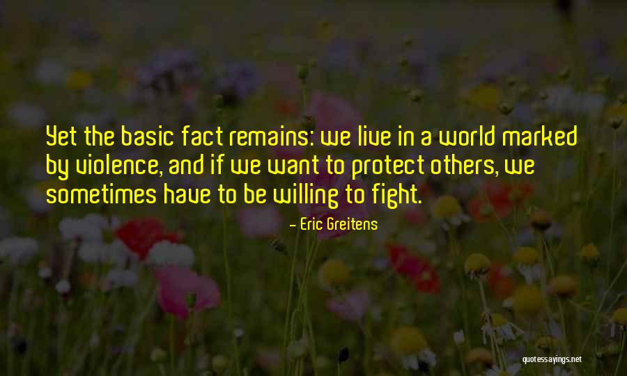 Fight Remains Quotes By Eric Greitens Fight Remains Quotes By Eric Greitens