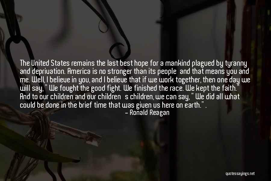 Fight Remains Quotes By Ronald Reagan Fight Remains Quotes By Ronald Reagan