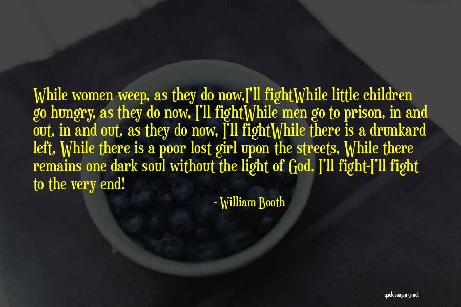 Fight Remains Quotes By William Booth Fight Remains Quotes By William Booth