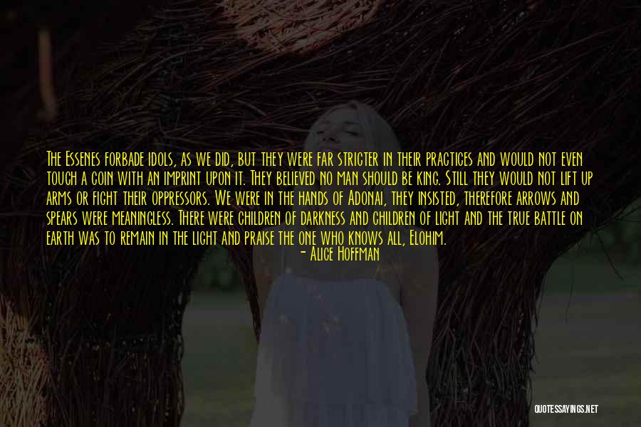Fight The Darkness Quotes By Alice Hoffman Fight The Darkness Quotes By Alice Hoffman