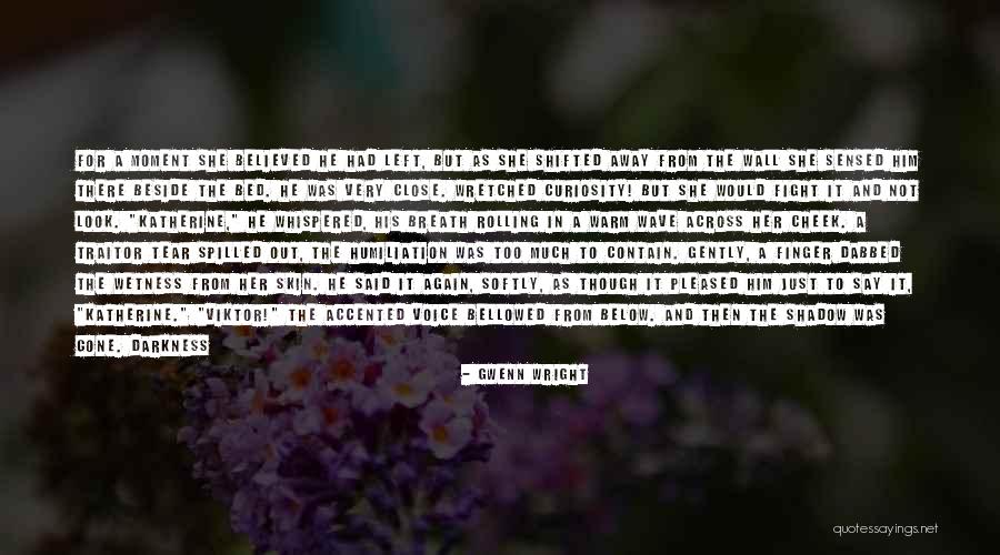 Fight The Darkness Quotes By Gwenn Wright Fight The Darkness Quotes By Gwenn Wright
