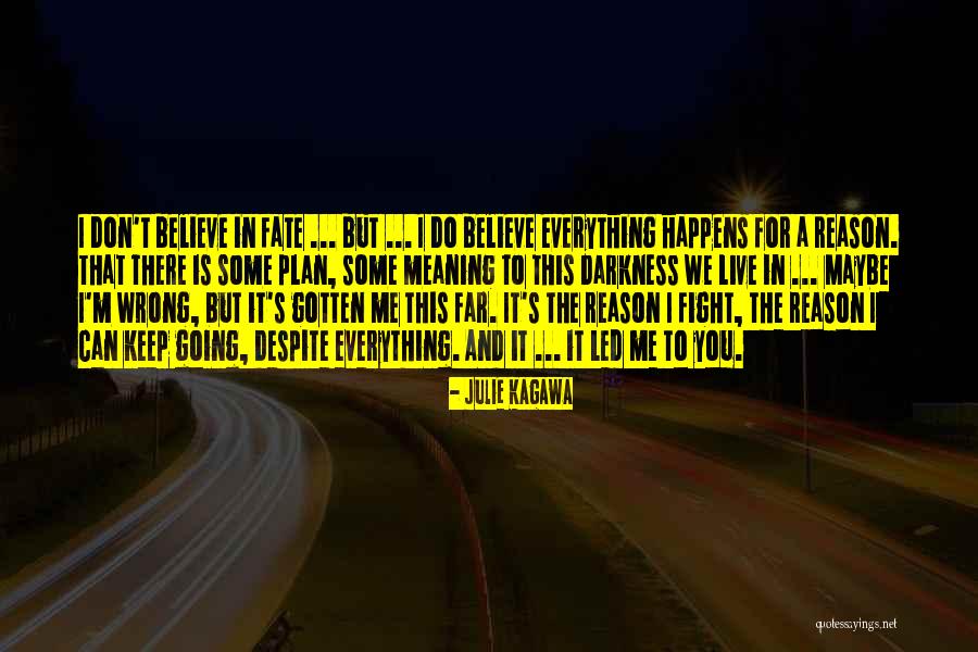 Fight The Darkness Quotes By Julie Kagawa Fight The Darkness Quotes By Julie Kagawa