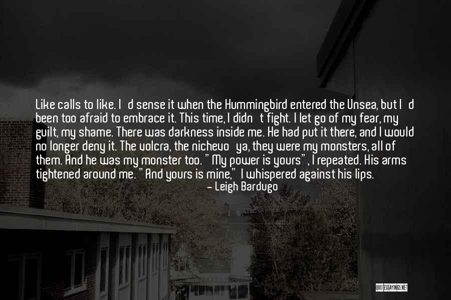 Fight The Darkness Quotes By Leigh Bardugo Fight The Darkness Quotes By Leigh Bardugo