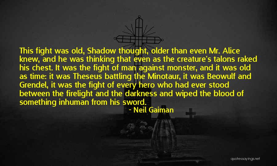 Fight The Darkness Quotes By Neil Gaiman Fight The Darkness Quotes By Neil Gaiman
