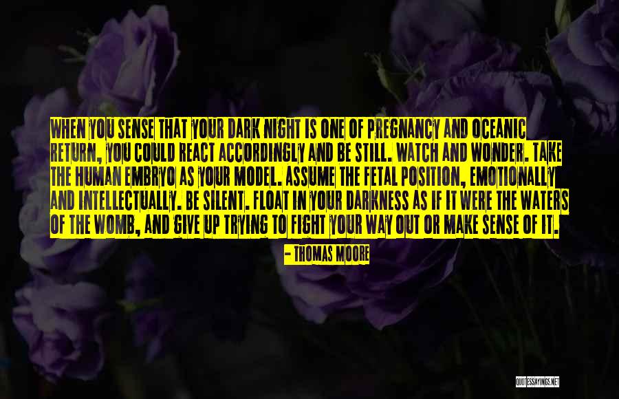 Fight The Darkness Quotes By Thomas Moore Fight The Darkness Quotes By Thomas Moore