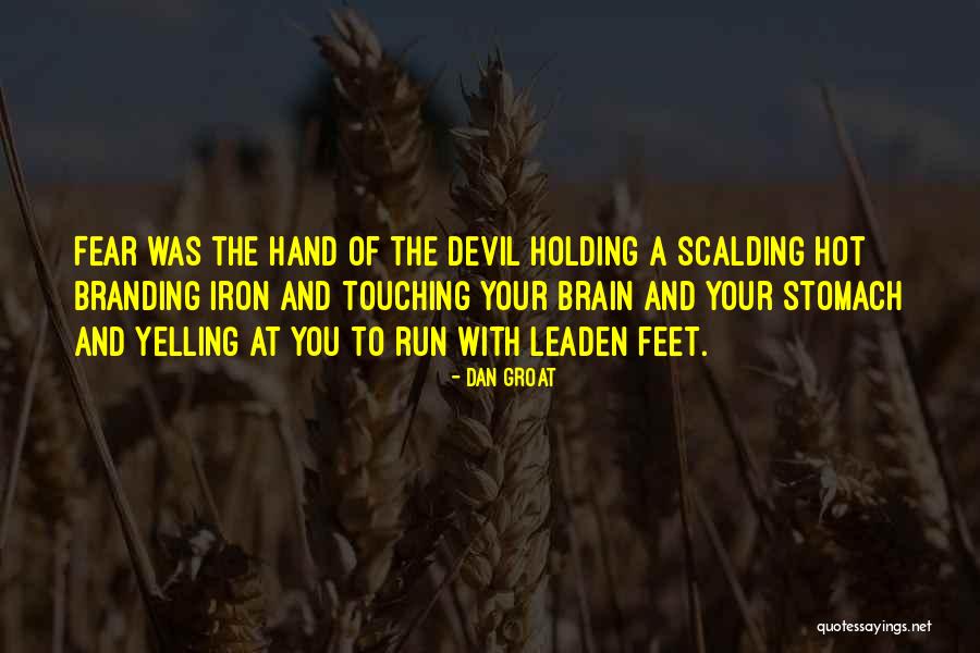 Fight The Devil Quotes By Dan Groat Fight The Devil Quotes By Dan Groat