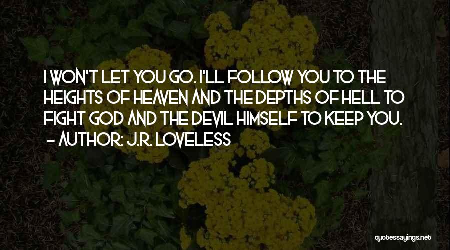 Fight The Devil Quotes By J.R. Loveless