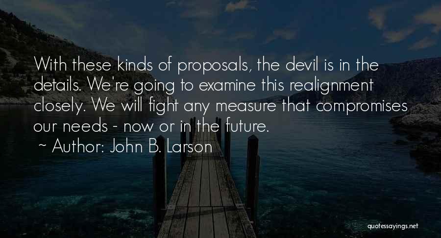 Fight The Devil Quotes By John B. Larson