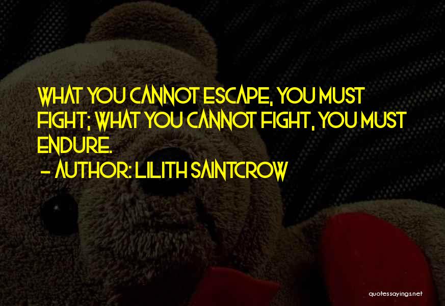 Fight The Devil Quotes By Lilith Saintcrow
