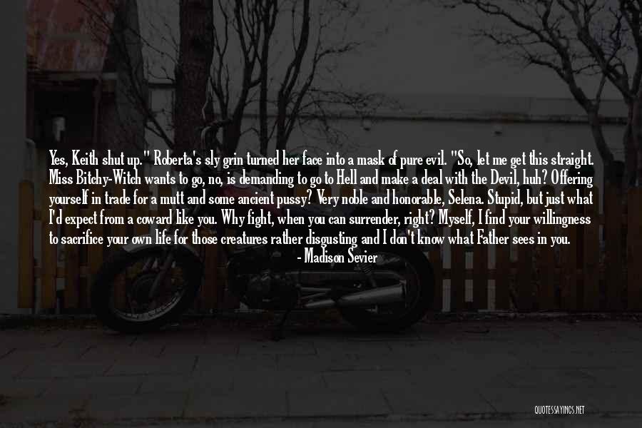 Fight The Devil Quotes By Madison Sevier Fight The Devil Quotes By Madison Sevier
