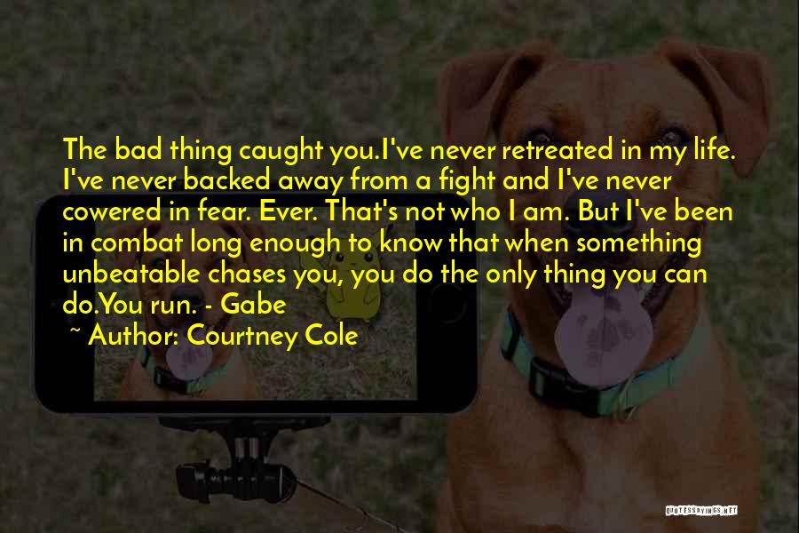 Fight The Fear Quotes By Courtney Cole