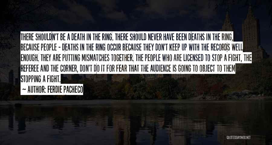 Fight The Fear Quotes By Ferdie Pacheco