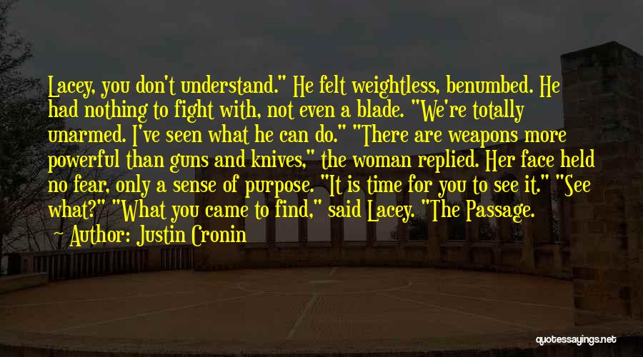 Fight The Fear Quotes By Justin Cronin