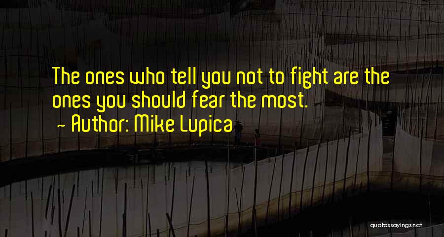 Fight The Fear Quotes By Mike Lupica