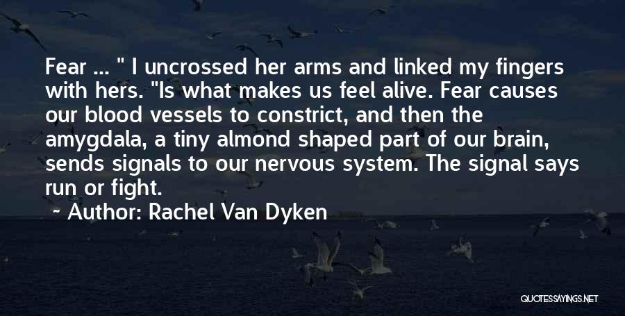 Fight The Fear Quotes By Rachel Van Dyken