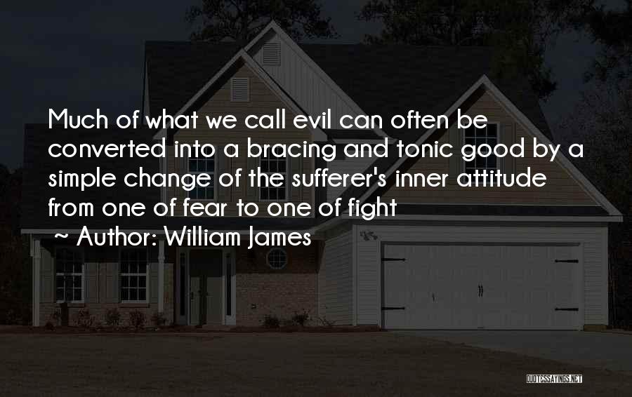 Fight The Fear Quotes By William James