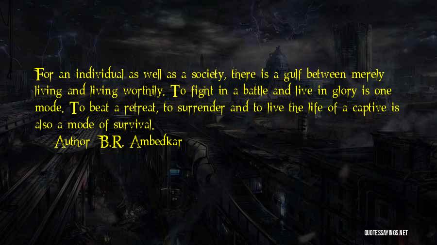 Fight The Life Quotes By B.R. Ambedkar